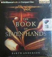 The Book of Seven Hands - The Foreworld Saga written by Barth Anderson performed by Nick Podehl on CD (Unabridged)